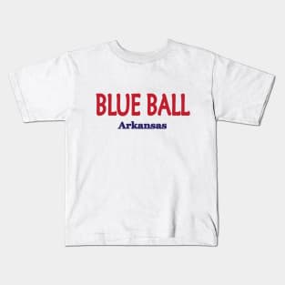 Blue Ball, Arkansas Kids T-Shirt